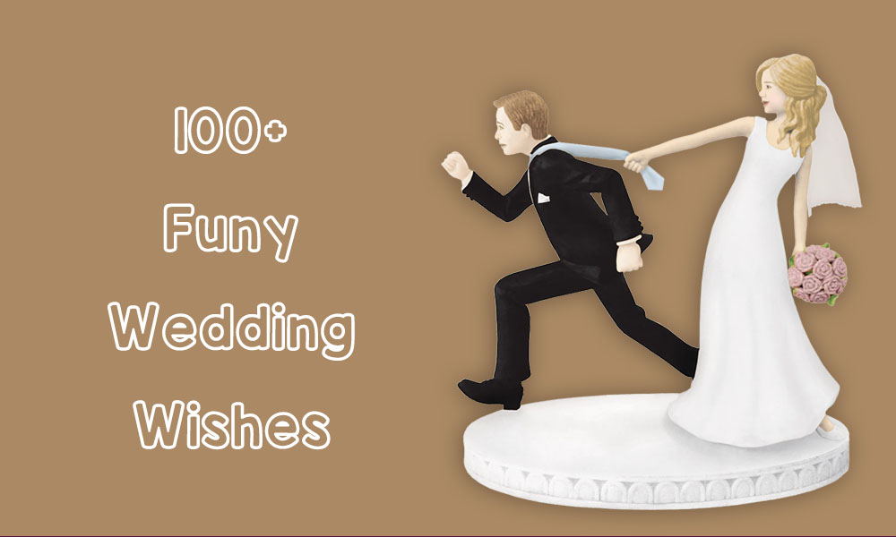  100 Best Funny Wedding Wishes For Your Special Day HMP