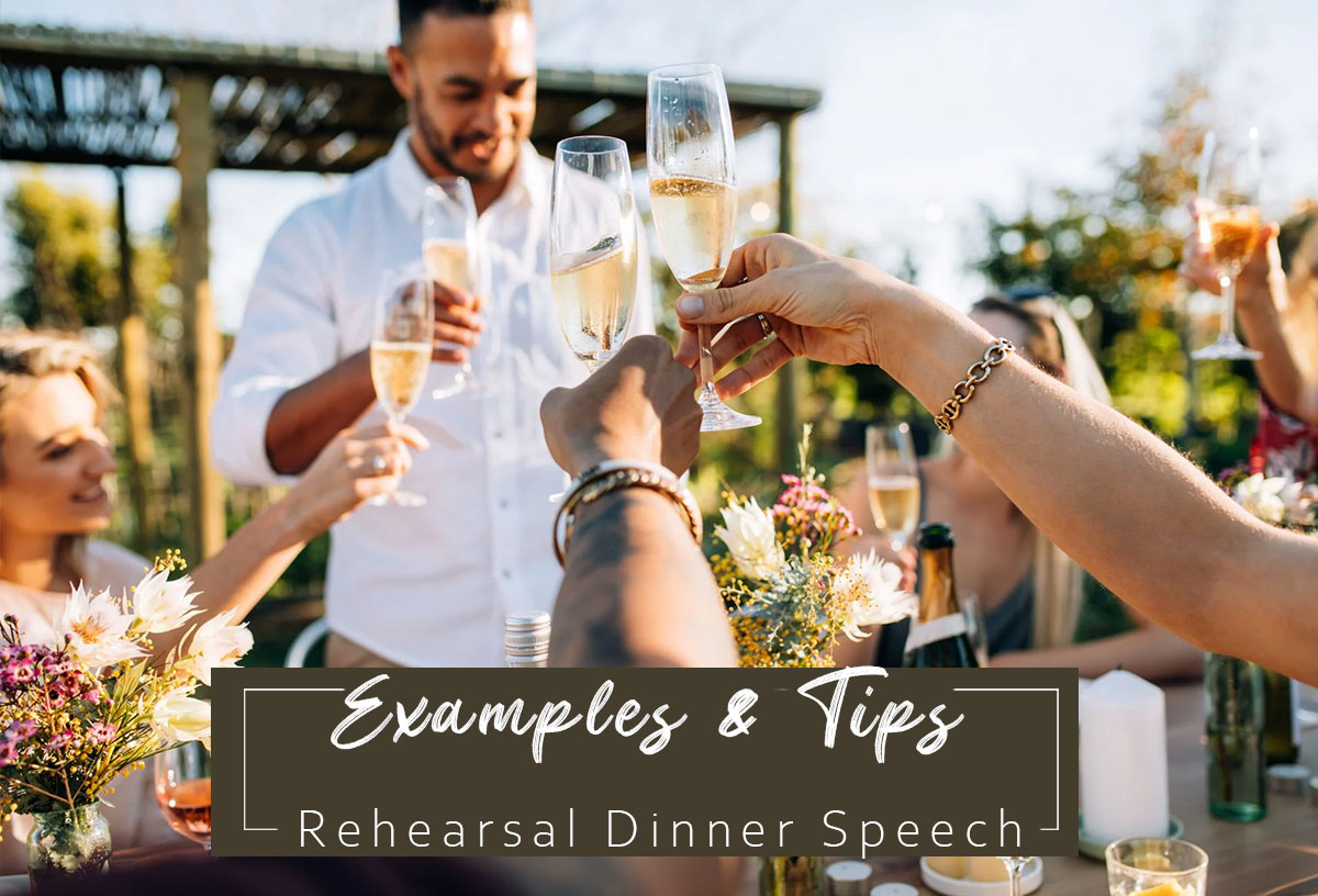 The Perfect Rehearsal Dinner Speech Examples Tips 2024 