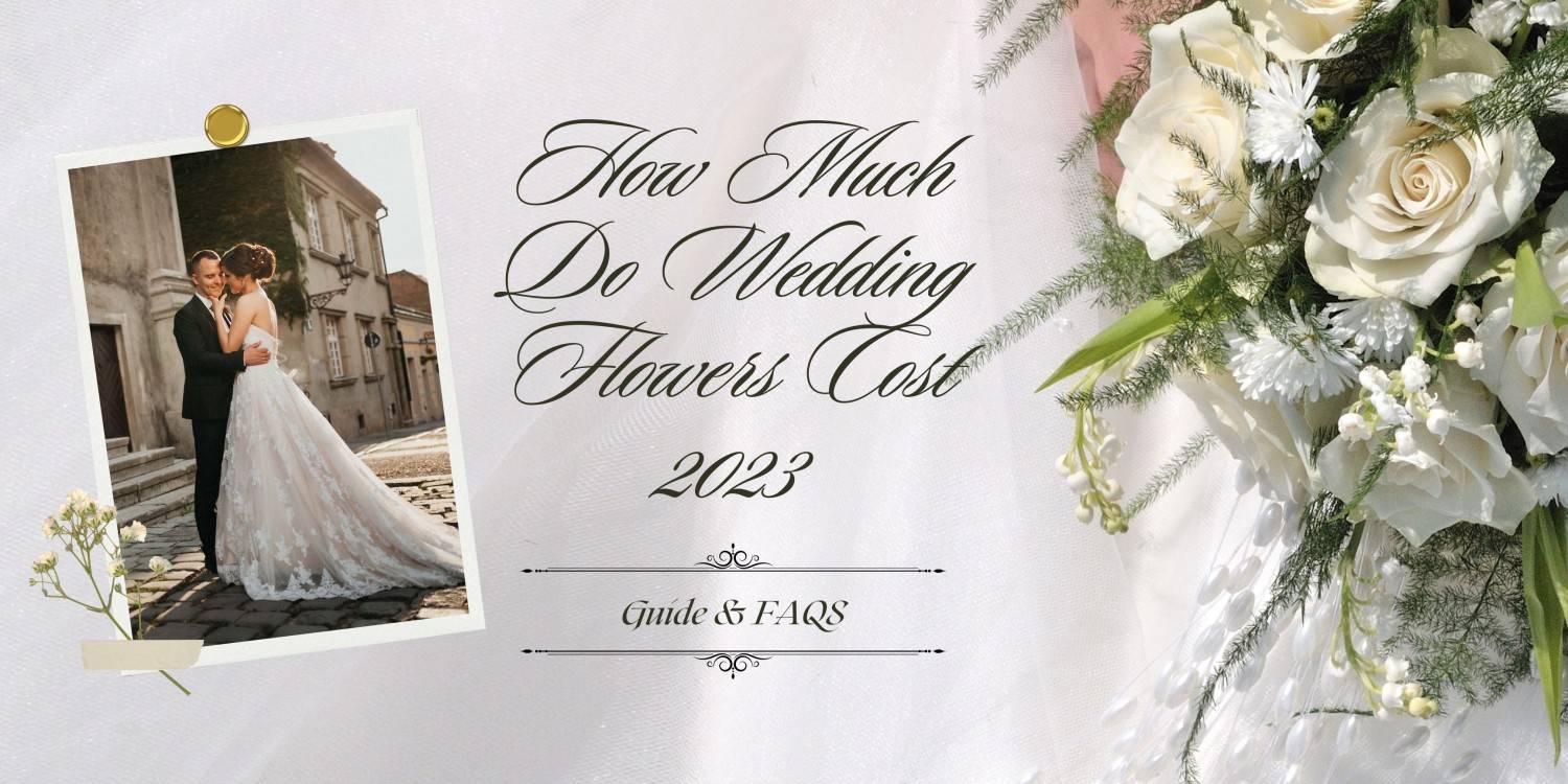 How Much Do Wedding Flowers Cost 2024 Guide FAQS   How Much Do Wedding Flowers Cost 